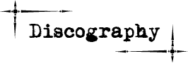 ディスコグラフィー